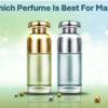 Which Perfume Is Best For Man